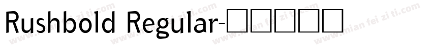 Rushbold Regular字体转换